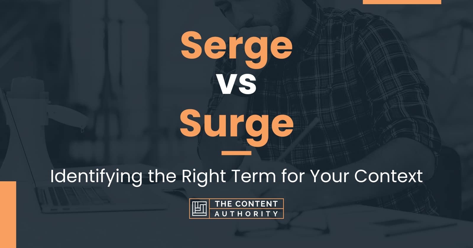 Serge vs Surge: Identifying the Right Term for Your Context