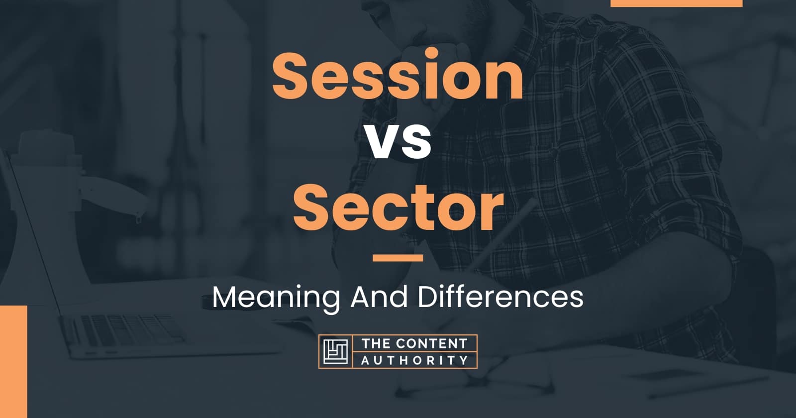 Session vs Sector: Meaning And Differences