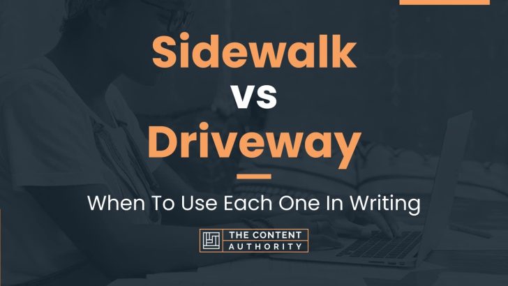 Sidewalk vs Driveway: When To Use Each One In Writing