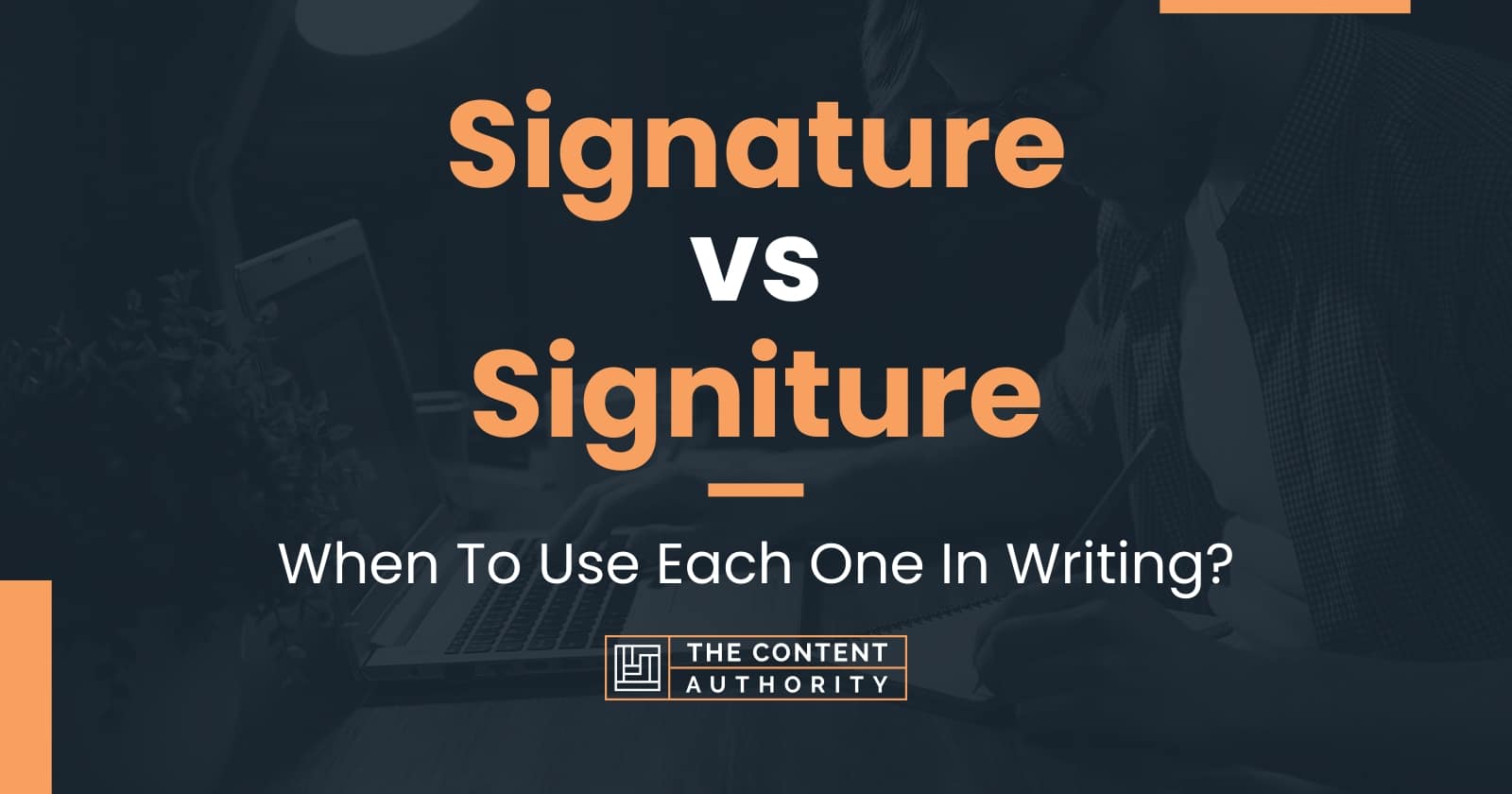 Signature vs Signiture: Differences And Uses For Each One