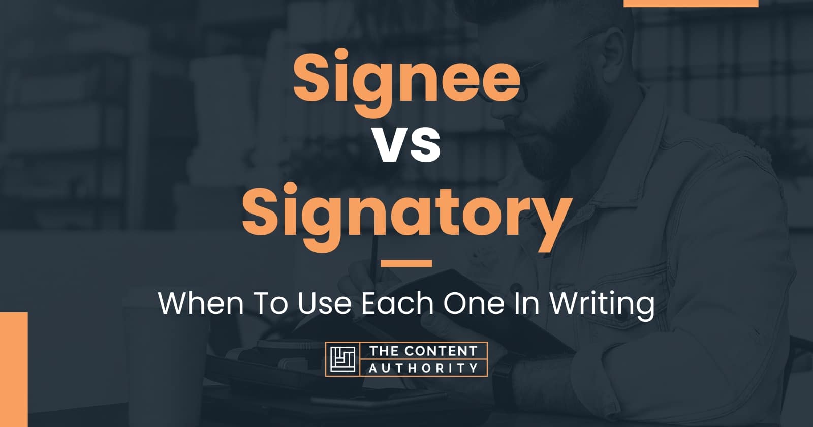 signee-vs-signatory-when-to-use-each-one-in-writing