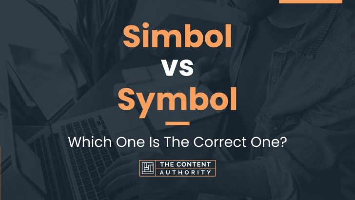 Simbol vs Symbol: Which One Is The Correct One?