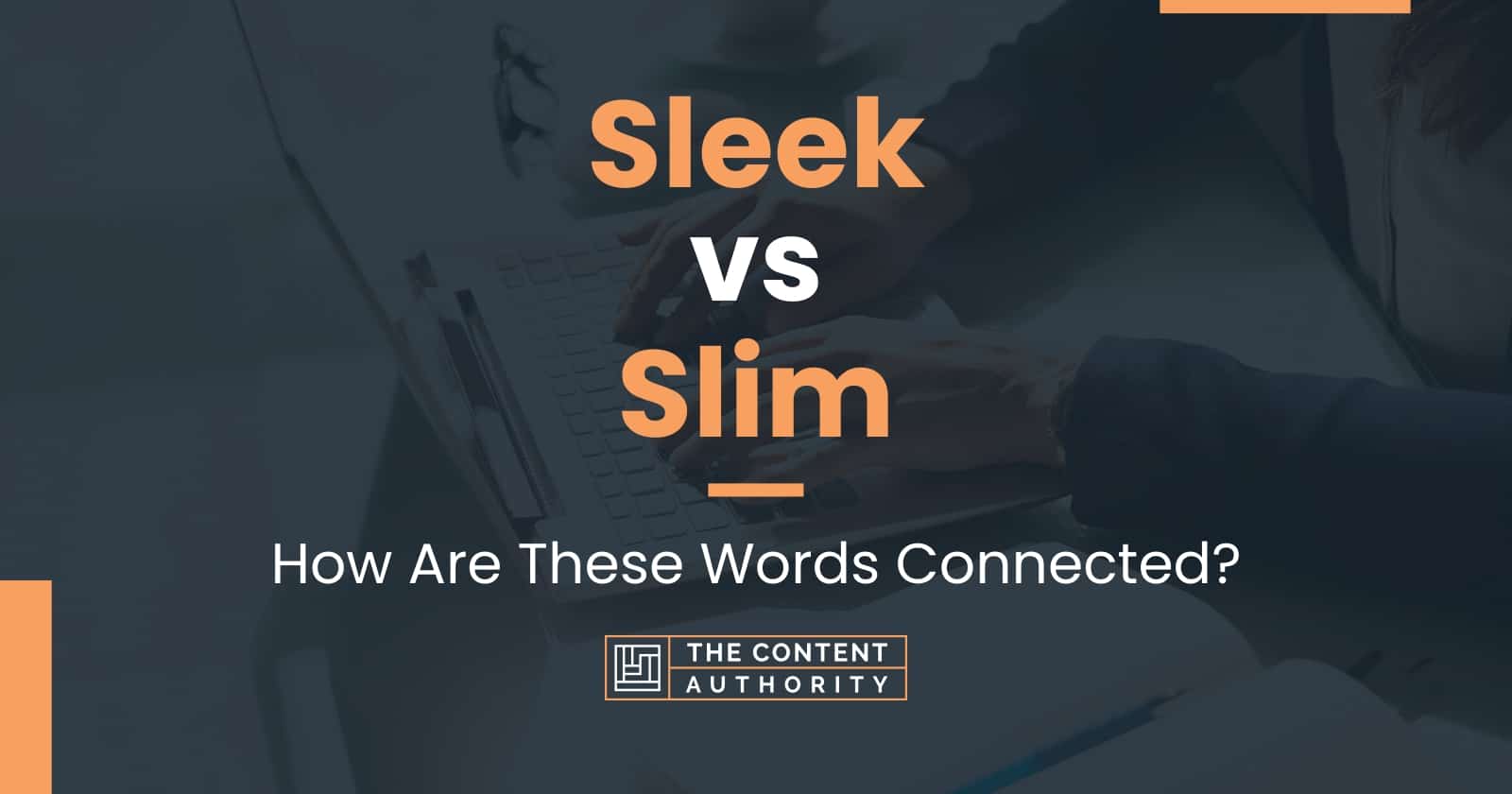 Sleek Vs Slim How Are These Words Connected 