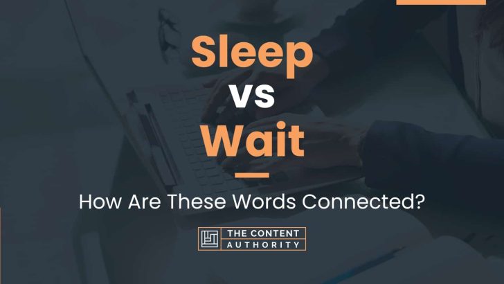 sleep-vs-wait-how-are-these-words-connected