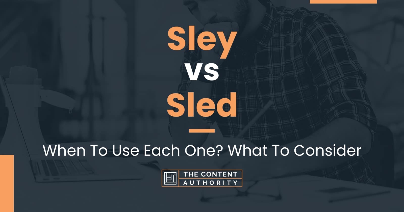 Sley vs Sled When To Use Each One? What To Consider