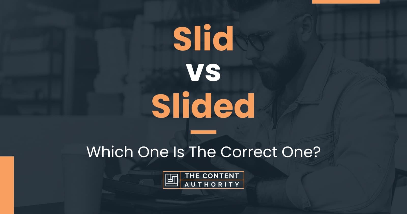 slid-vs-slided-which-one-is-the-correct-one