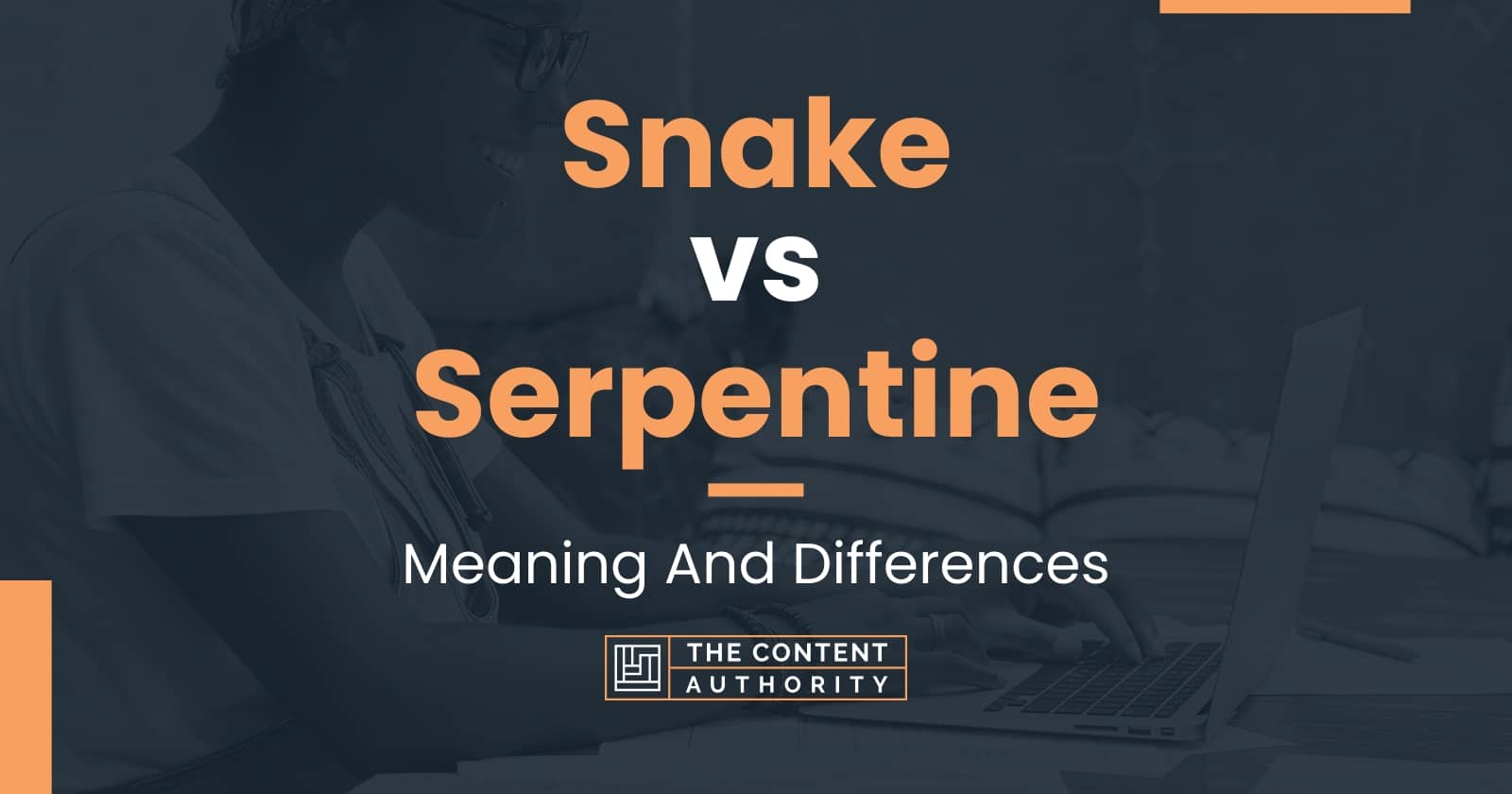 Snake vs Serpentine: Meaning And Differences