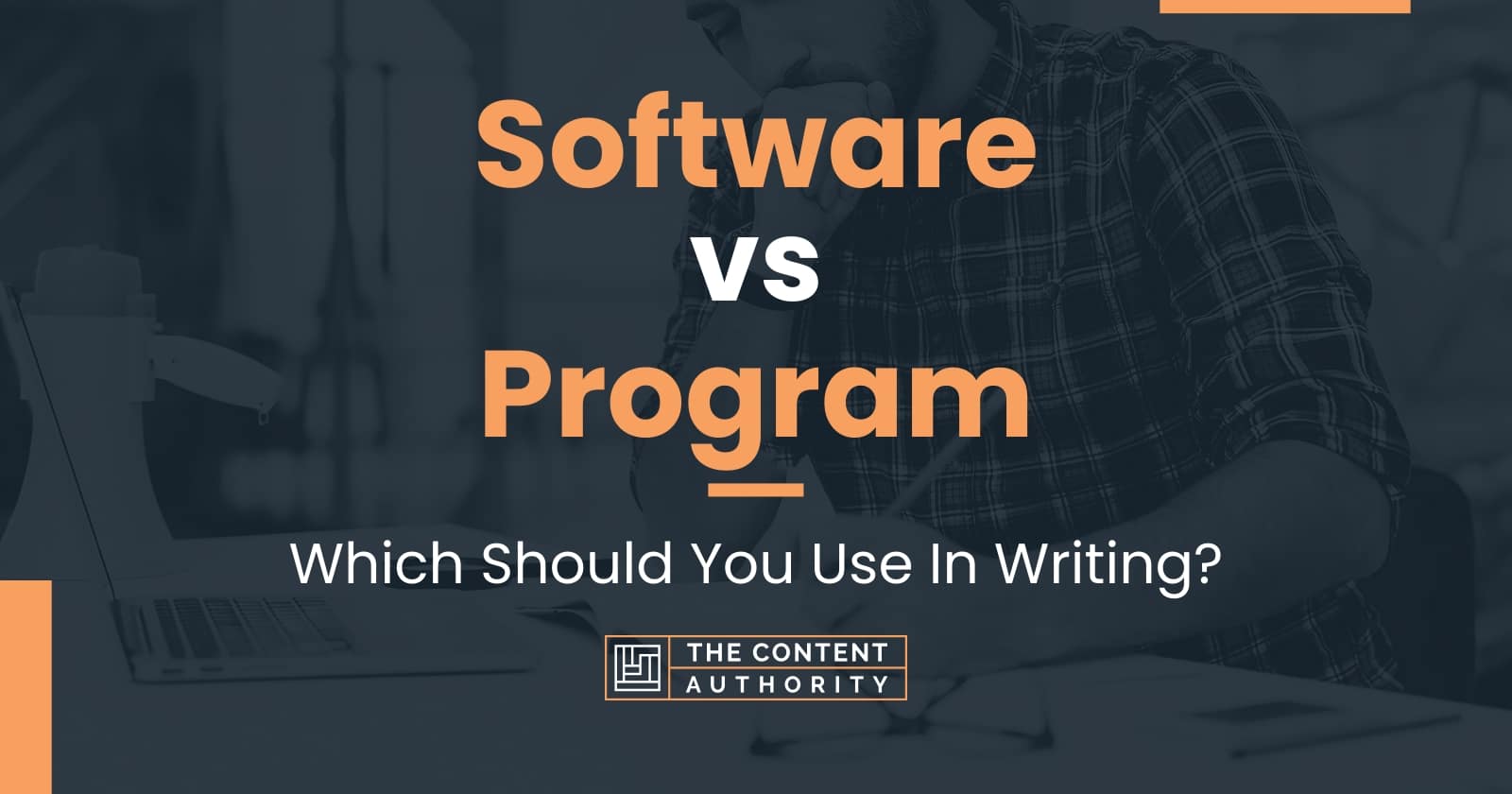 Software vs Program Which Should You Use In Writing?