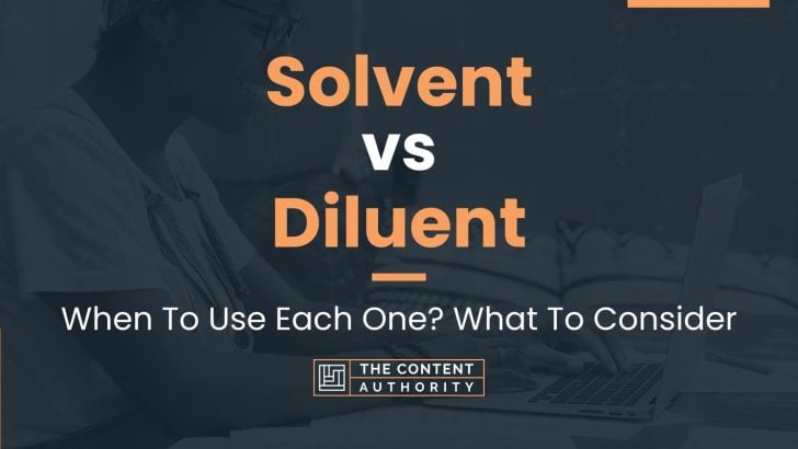 Solvent vs Diluent: When To Use Each One? What To Consider