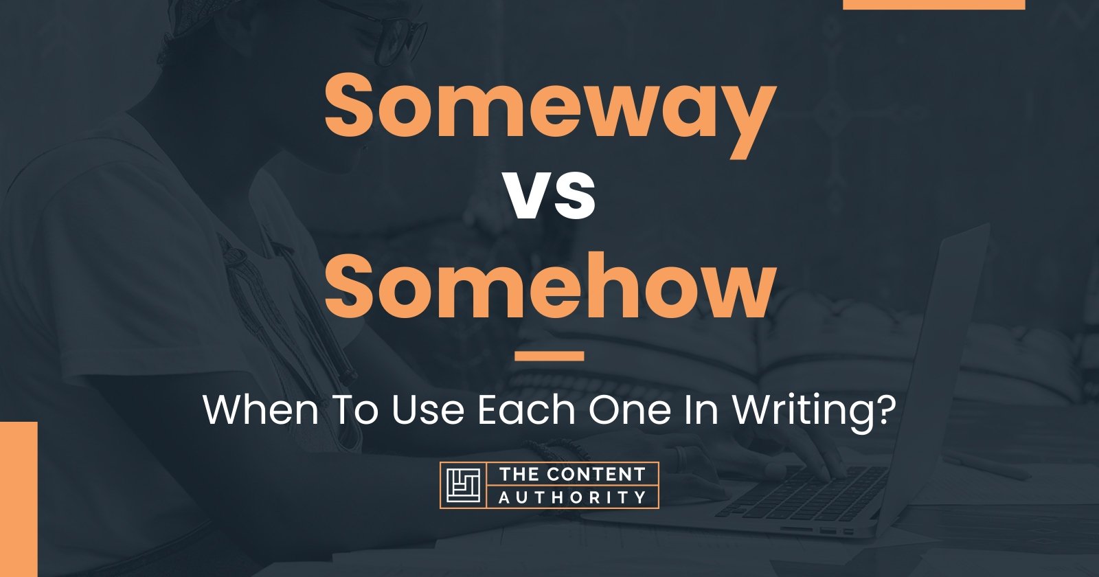 someway-vs-somehow-when-to-use-each-one-in-writing