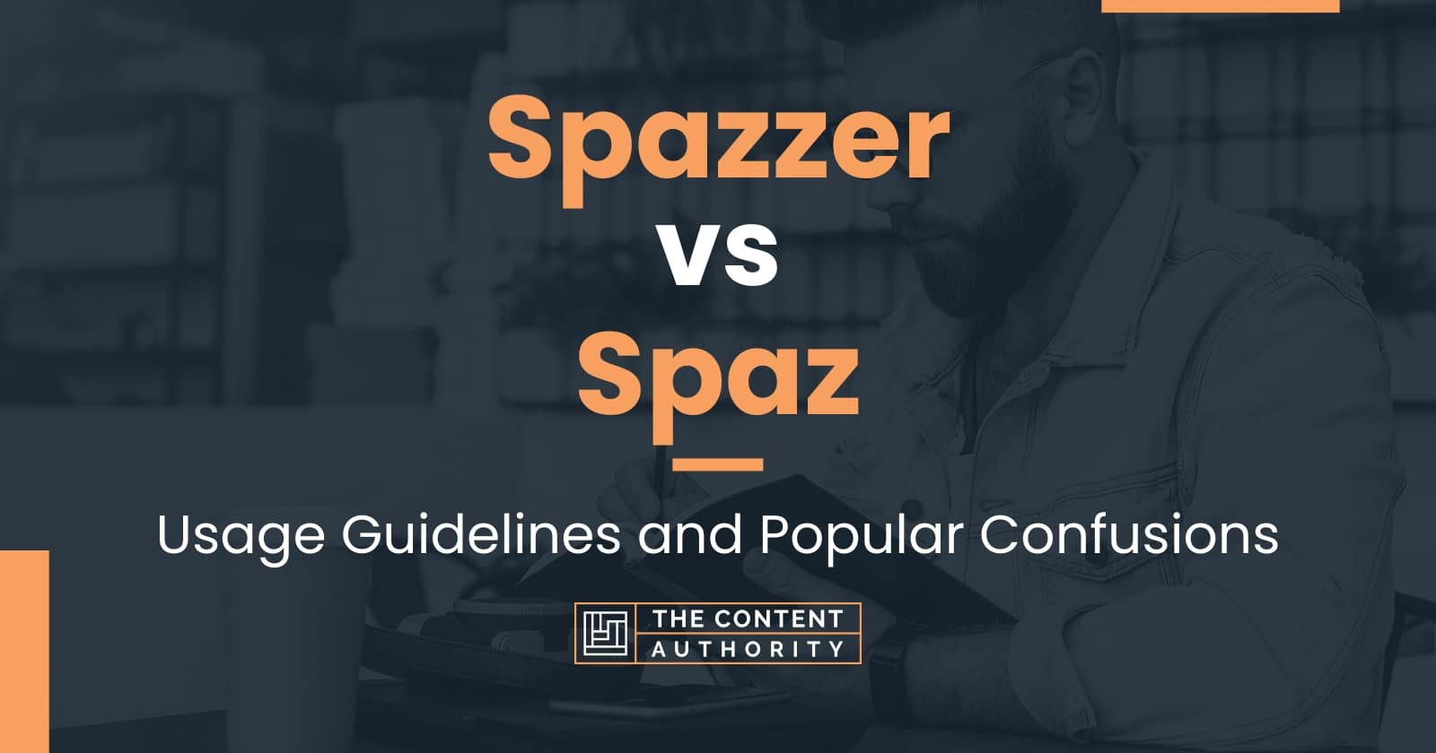 Spazzer vs Spaz: Usage Guidelines and Popular Confusions