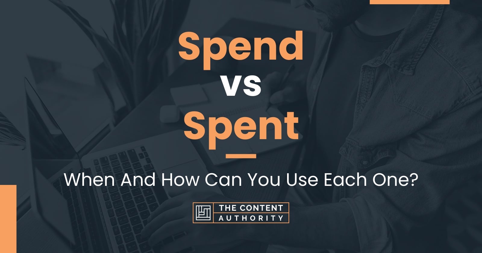 Spend vs Spent: Decoding Common Word Mix-Ups