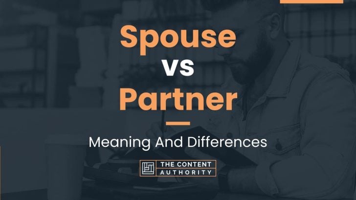 Spouse vs Partner: Meaning And Differences