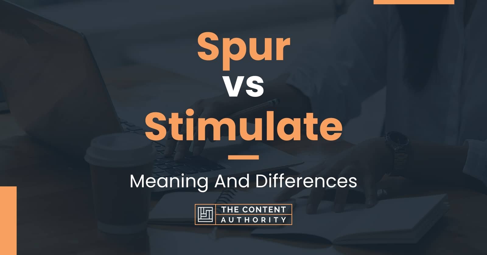 Spur vs Stimulate: Meaning And Differences