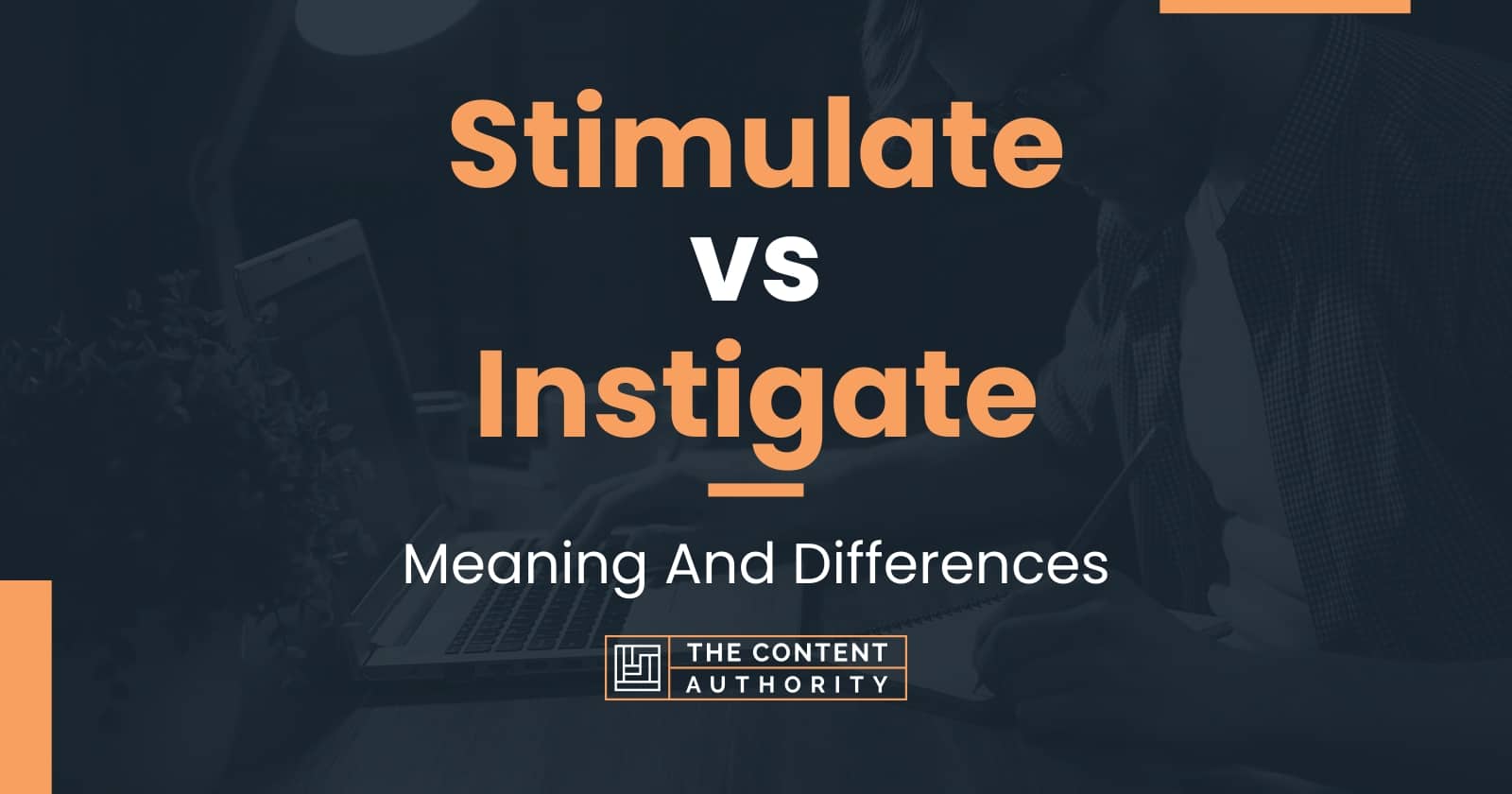 stimulate-vs-instigate-meaning-and-differences