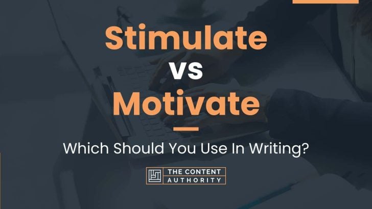 Stimulate vs Motivate: Which Should You Use In Writing?