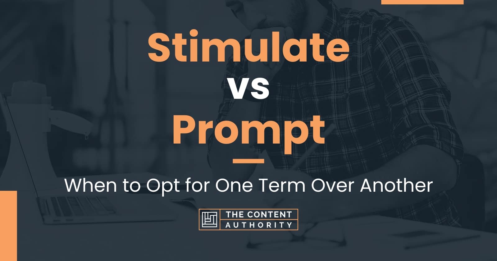 Stimulate vs Prompt: When To Use Each One? What To Consider