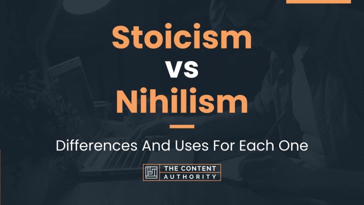 Stoicism vs Nihilism: Differences And Uses For Each One