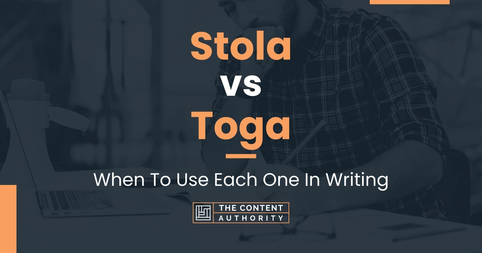Stola vs Toga: When To Use Each One In Writing