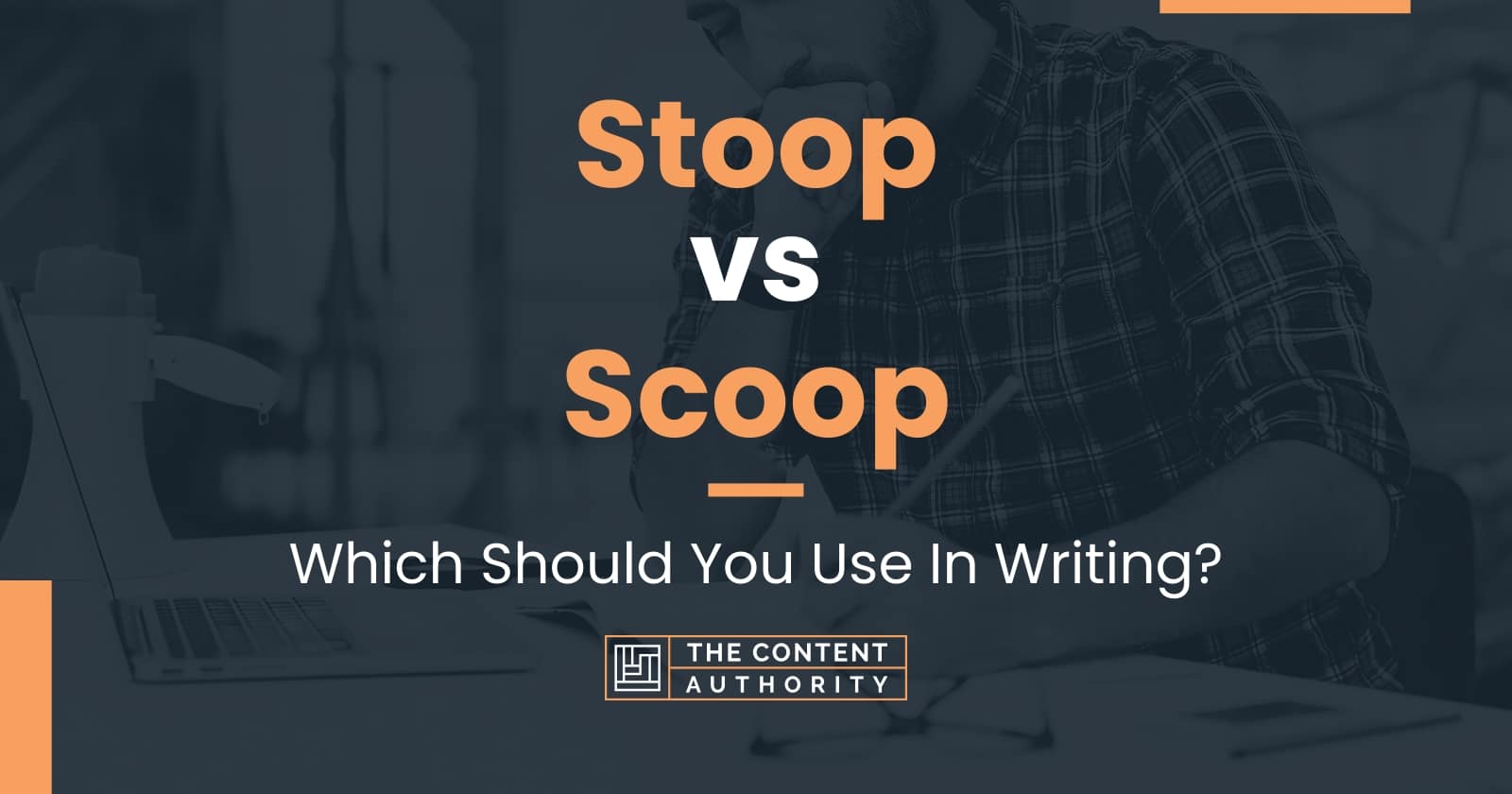 Stoop vs Scoop Which Should You Use In Writing?