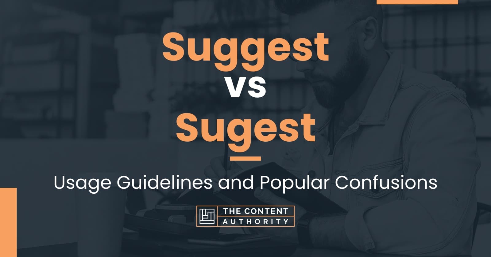 Suggest vs Sugest: Usage Guidelines and Popular Confusions