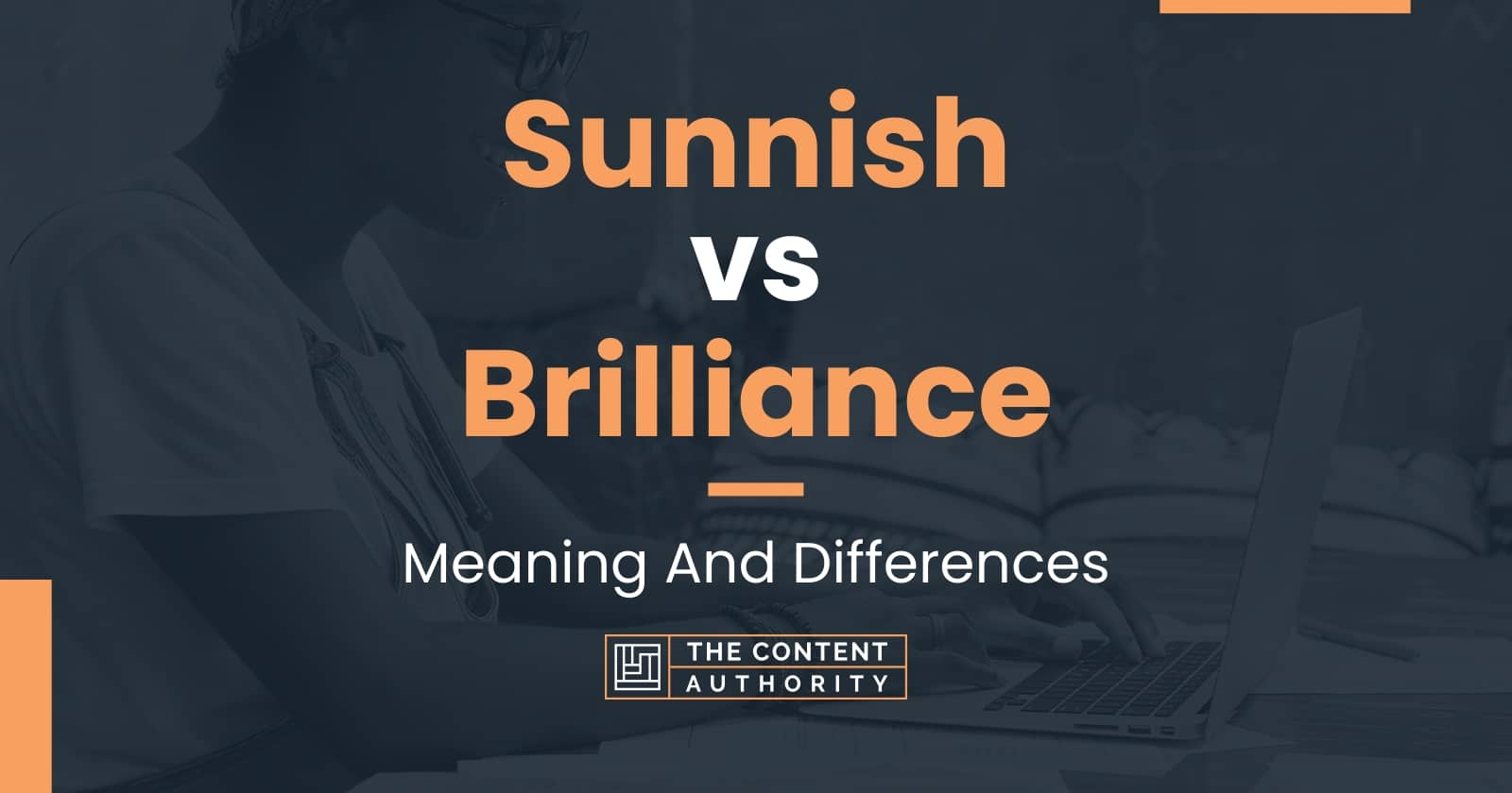 sunnish-vs-brilliance-meaning-and-differences