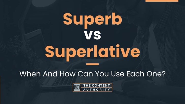 superb-vs-superlative-when-and-how-can-you-use-each-one