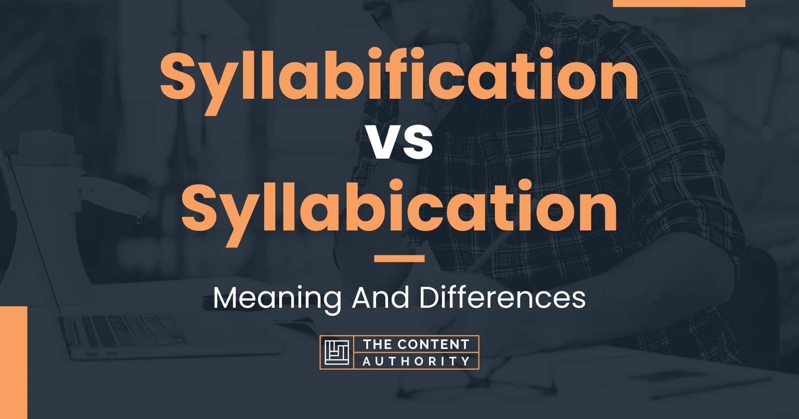 syllabification-vs-syllabication-meaning-and-differences