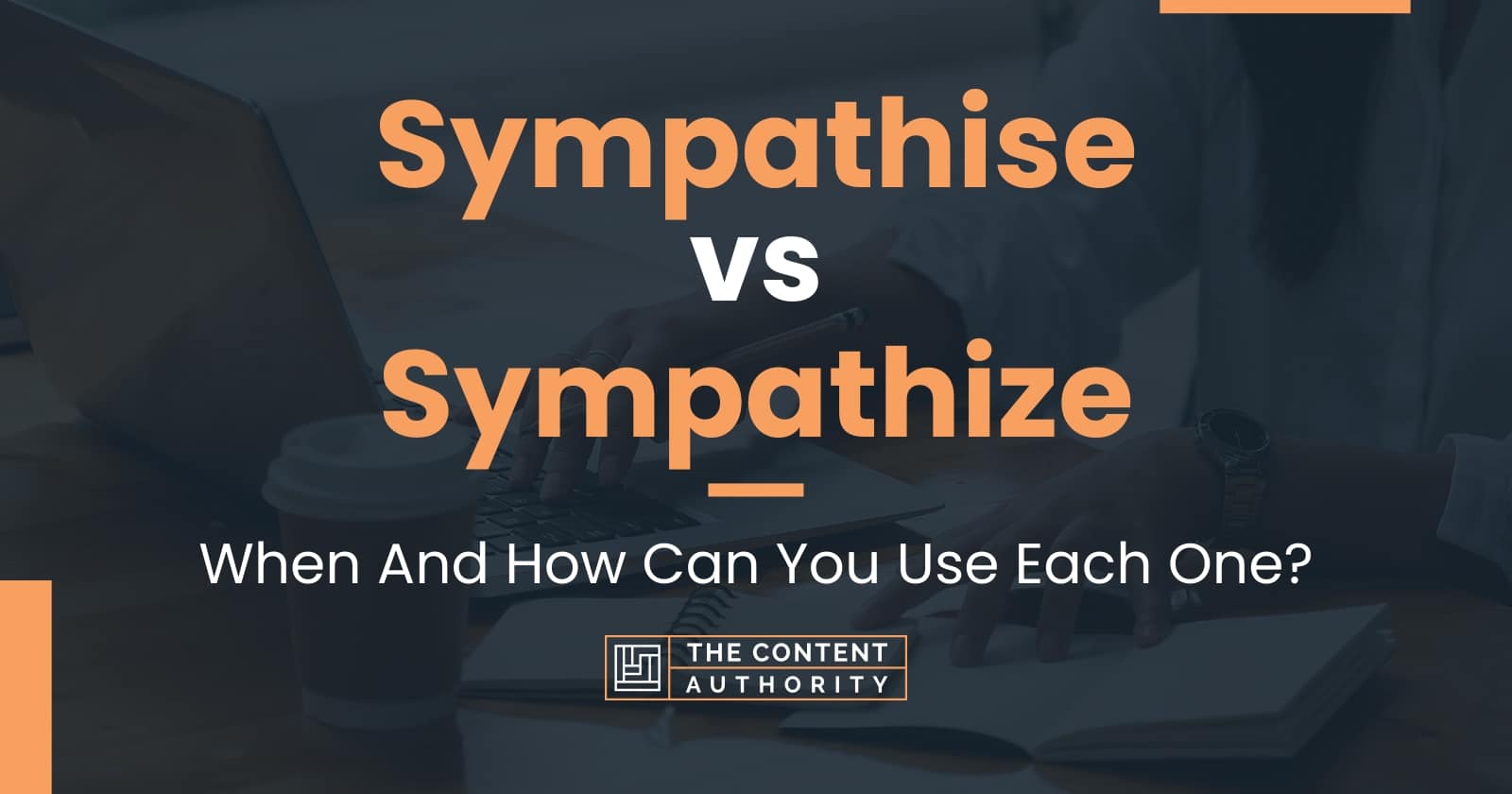 sympathise-vs-sympathize-when-and-how-can-you-use-each-one