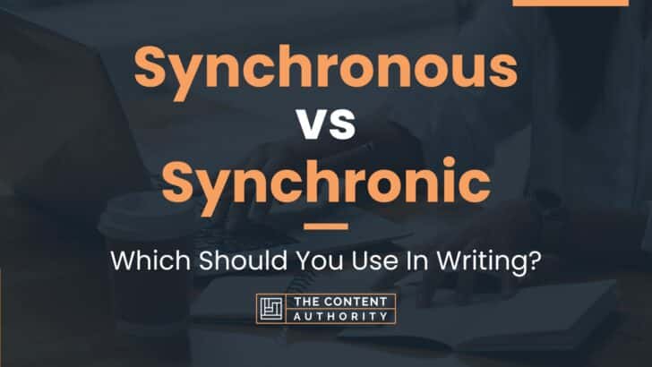 Synchronous vs Synchronic: Which Should You Use In Writing?
