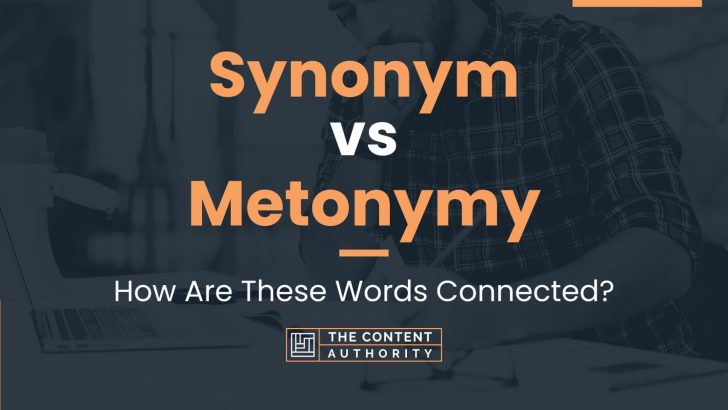 Synonym vs Metonymy: How Are These Words Connected?