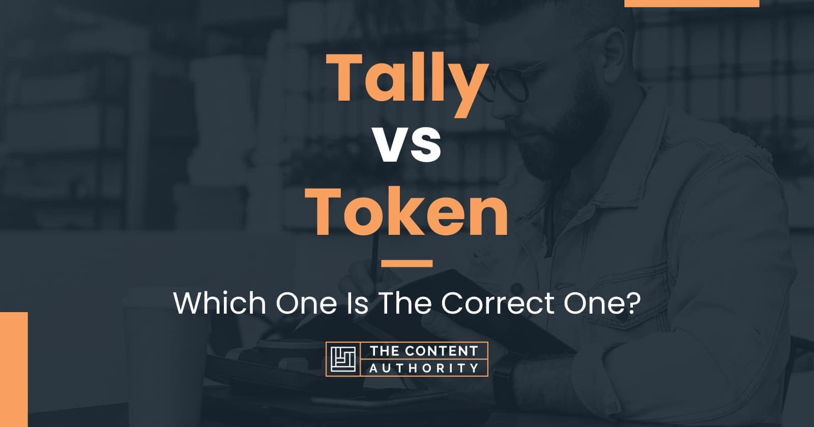 tally-vs-token-which-one-is-the-correct-one