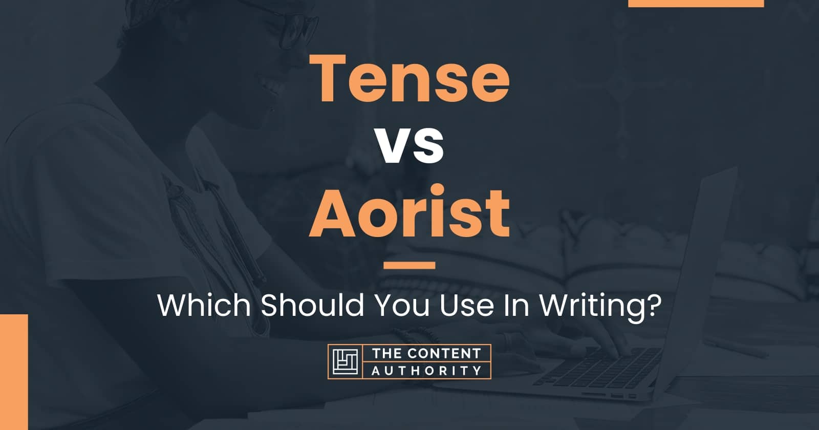 tense-vs-aorist-which-should-you-use-in-writing