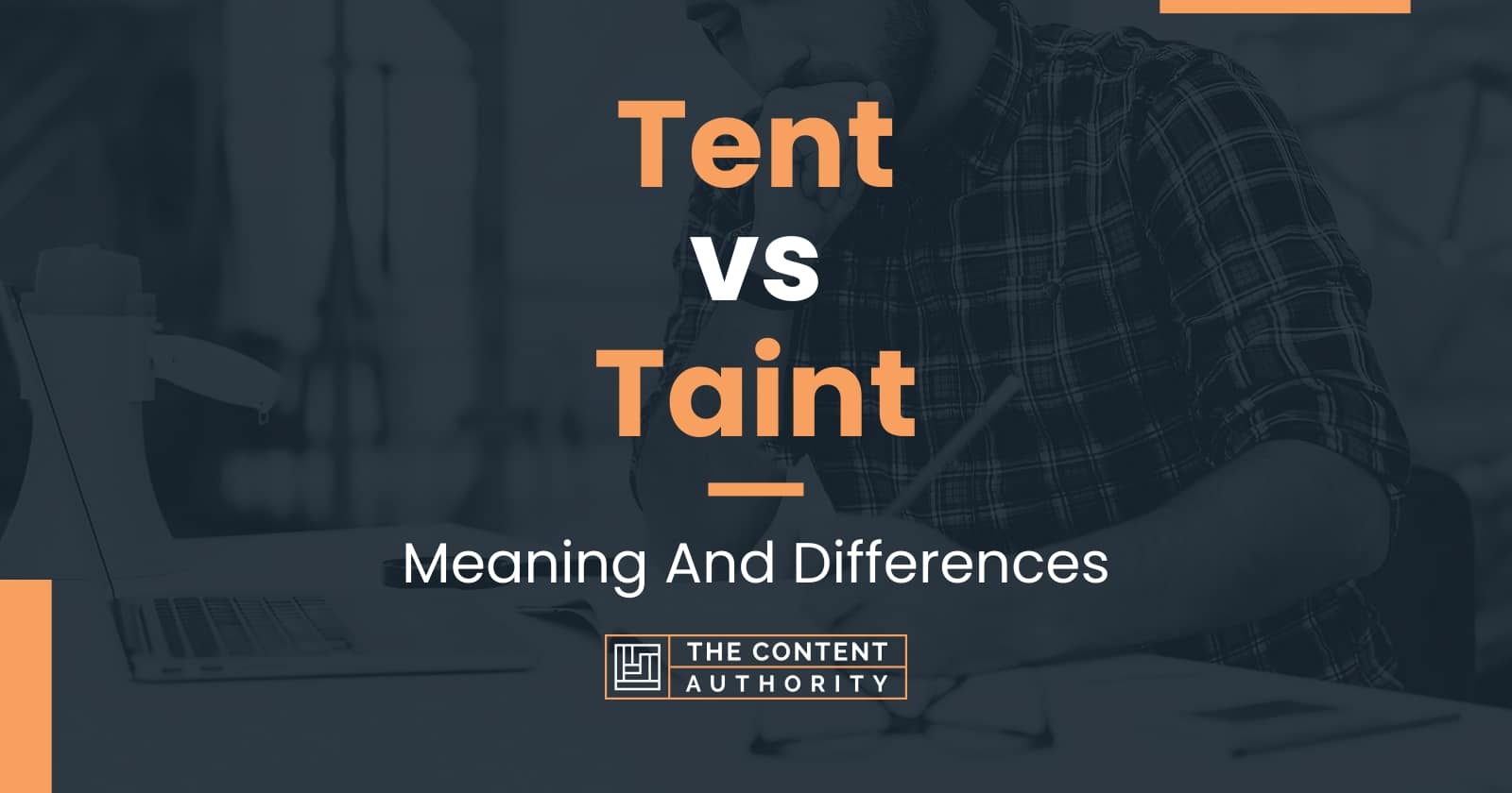 Tent vs Taint Meaning And Differences