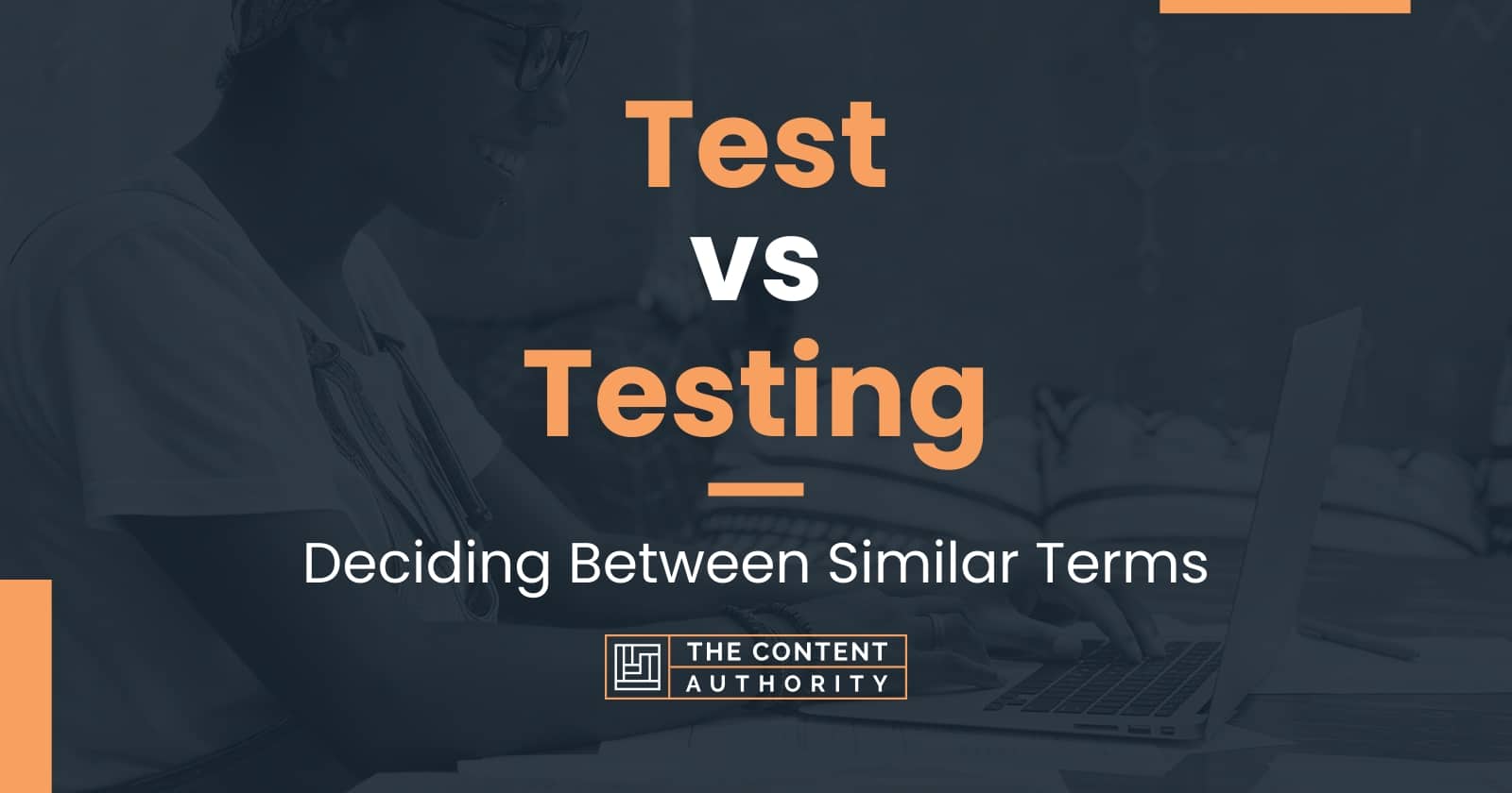 test-vs-testing-deciding-between-similar-terms