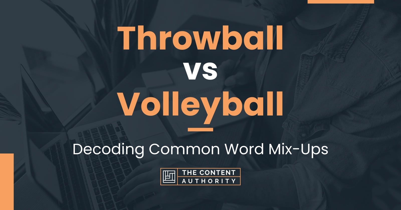 throwball-vs-volleyball-decoding-common-word-mix-ups