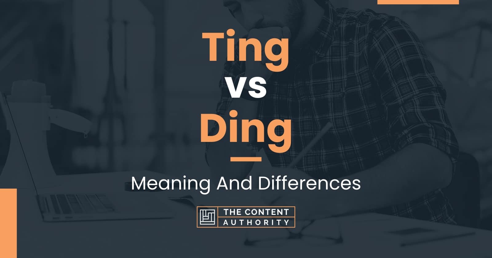 Ting vs Ding: Meaning And Differences