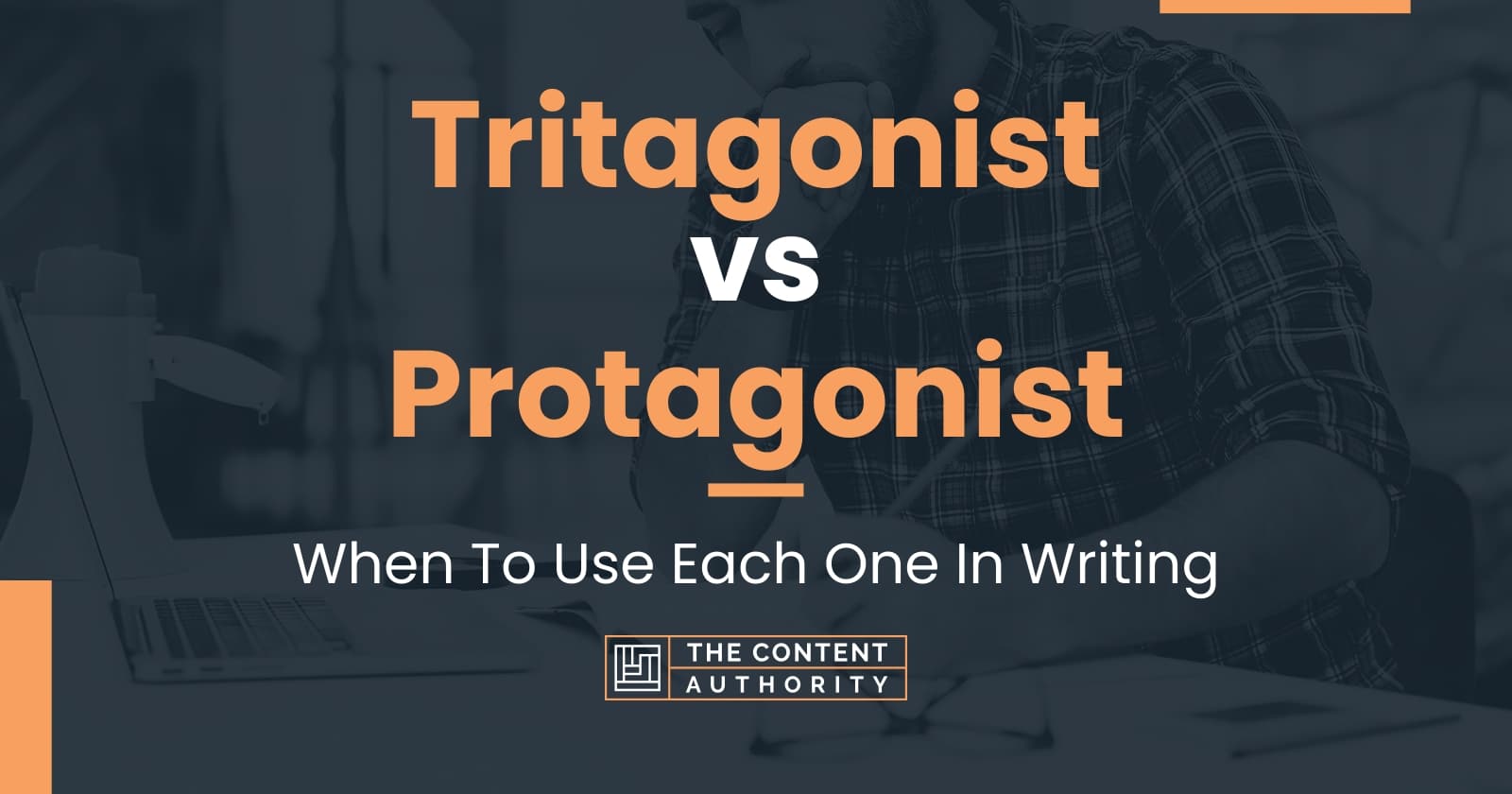 Tritagonist vs Protagonist: When To Use Each One In Writing