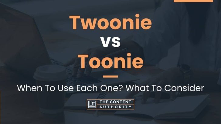 Twoonie vs Toonie: When To Use Each One? What To Consider