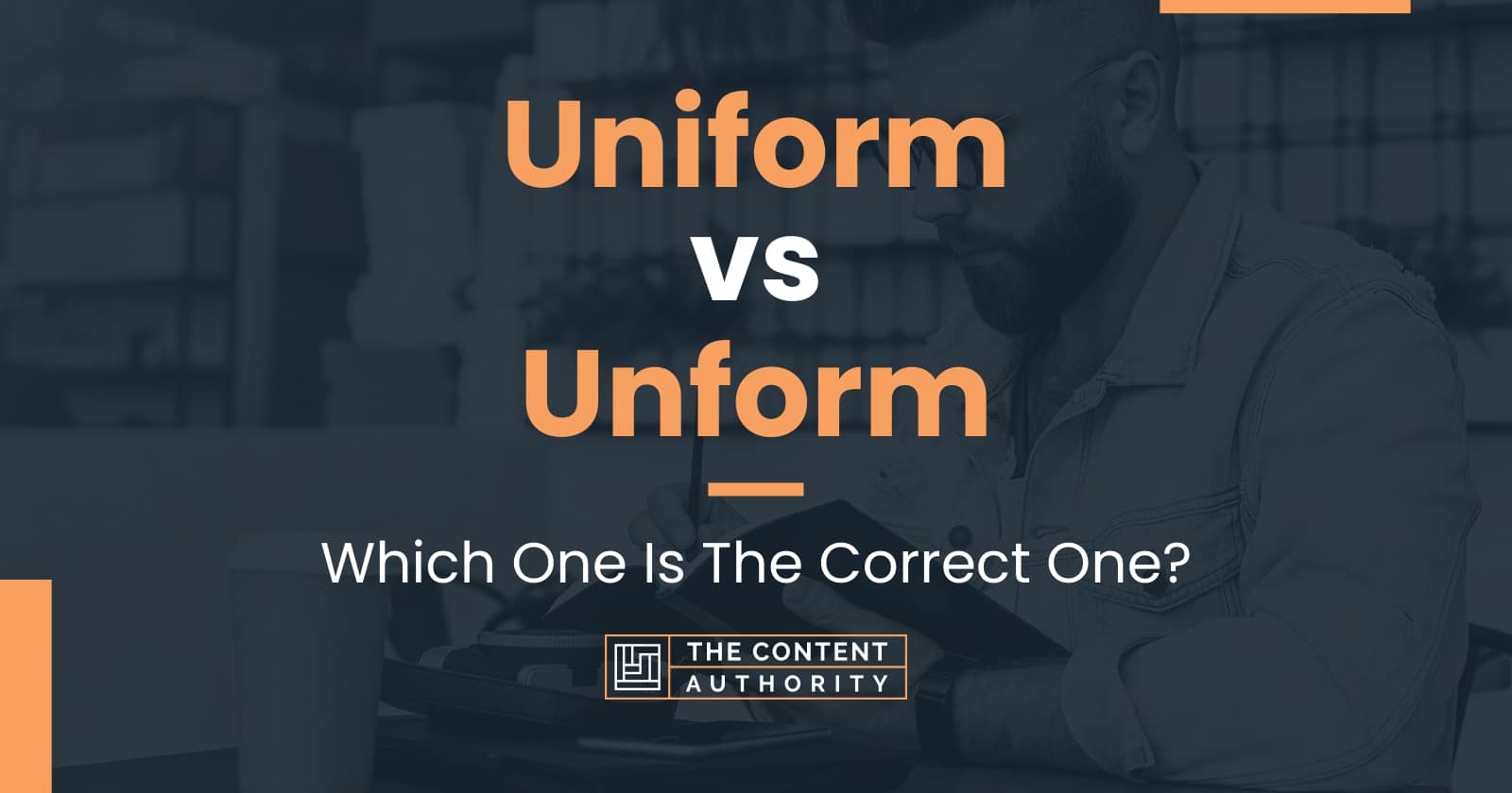 Uniform vs Unform: Which One Is The Correct One?