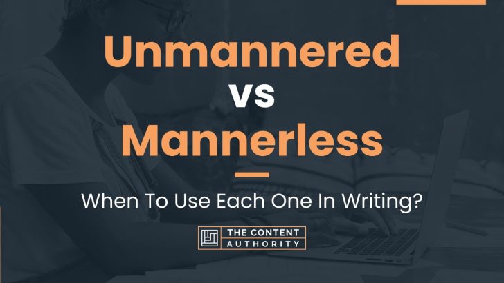 Unmannered vs Mannerless: When To Use Each One In Writing?