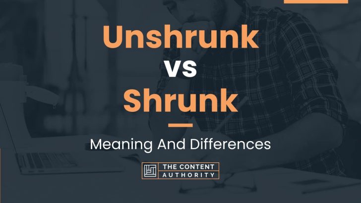 unshrunk-vs-shrunk-meaning-and-differences