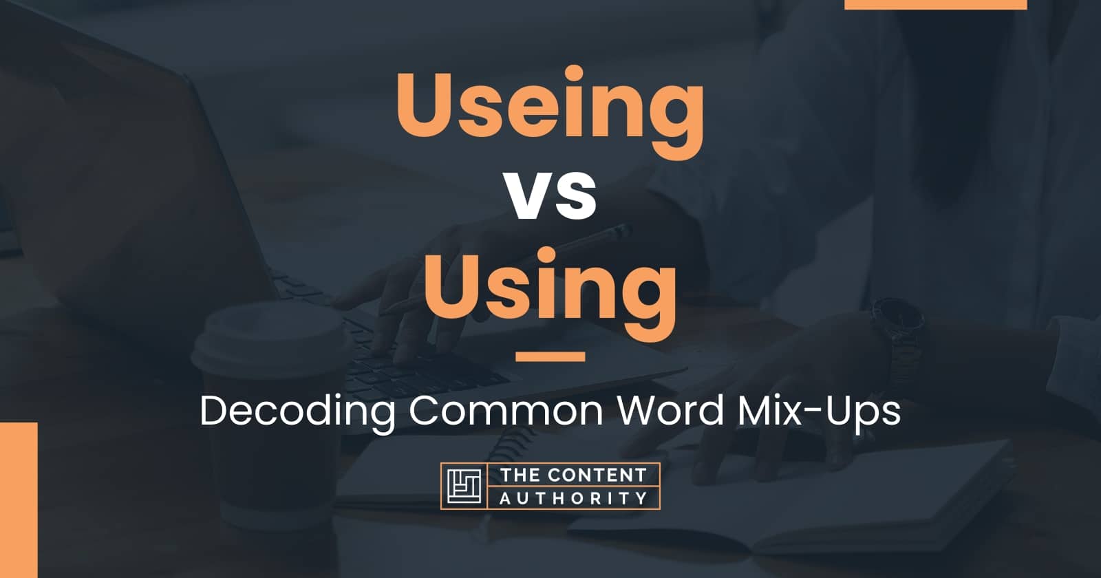 useing-vs-using-decoding-common-word-mix-ups