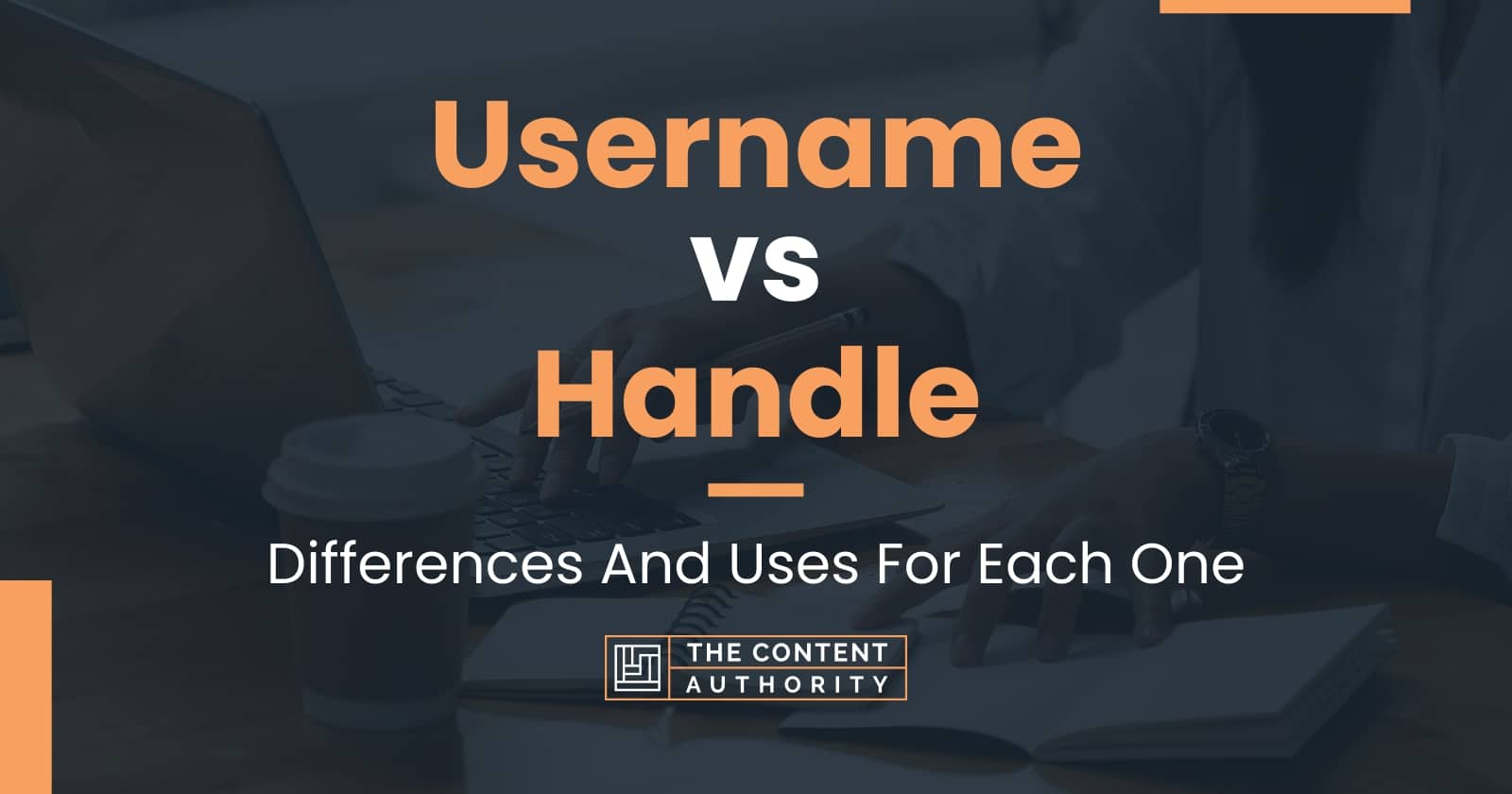 Username vs Handle: Deciding Between Similar Terms