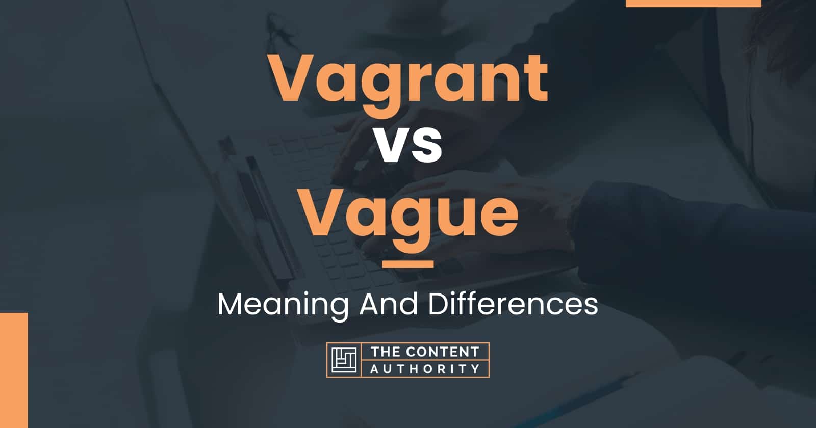 vagrant-vs-vague-meaning-and-differences