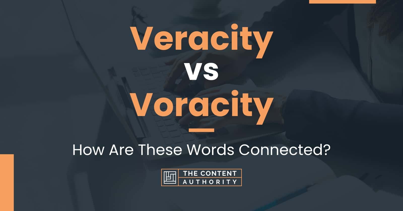 Veracity vs voracity