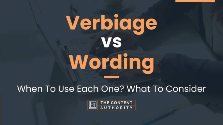 Verbiage vs Wording: When To Use Each One? What To Consider