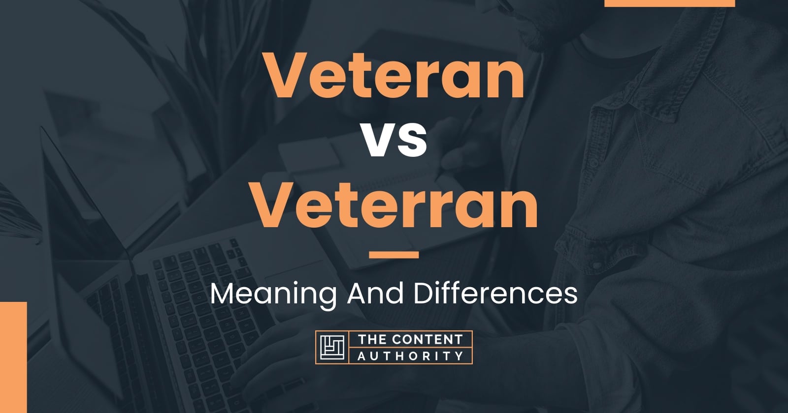 Veteran vs Veterran: Meaning And Differences