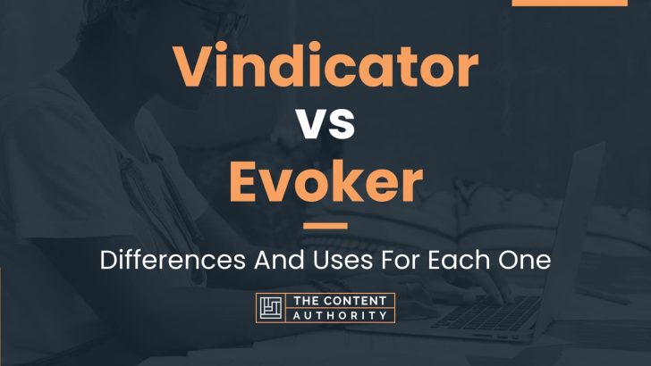 Vindicator vs Evoker: Differences And Uses For Each One