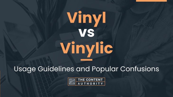 Vinyl vs Vinylic: Usage Guidelines and Popular Confusions